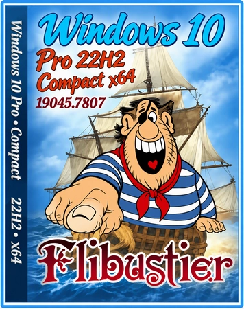 Обновлённая сборка Flibustier - Windows 10 Pro 22H2 Build 19045.7807 Compact x64